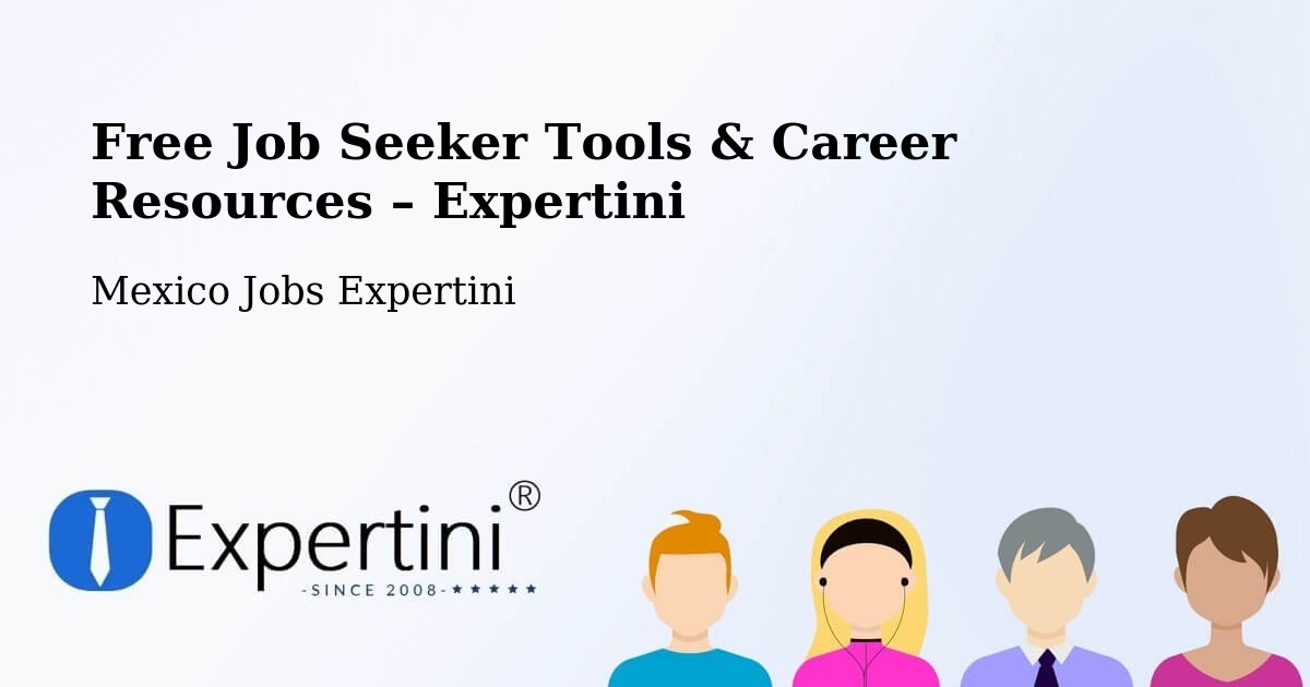 Free Job Seeker Tools & Career Resources – Tultitlán - Tultitlán, Mexico Jobs Expertini